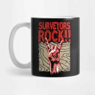 SURVEYORS ROCK!! Mug